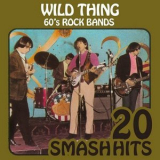 Various Artists - 60's Rock Bands - Wild Thing '2009