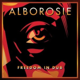 Alborosie - Freedom In Dub '2017