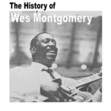 Wes Montgomery - The History of Wes Montgomery '2021