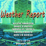 Weather Report - 1973-10-29, Boston, MA '1973
