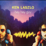 Ken Laszlo - Hey Hey Guy '1984
