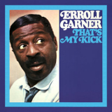 Erroll Garner - That's My Kick (Octave Remastered Series) '1971