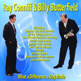 Ray Conniff - What a Difference a Day Made : Ray Conniff and Billy Butterfield '2016