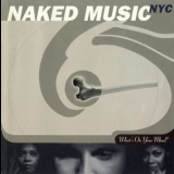 Naked Music NYC - Whats On Your Mind? '1998