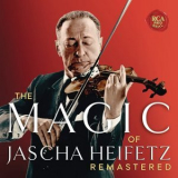 Jascha Heifetz - The Magic of Jascha Heifetz '2016