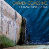 Carmen Gomes Inc. - Thousand Shades Of Blue '2012