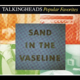 Talking Heads - Popular Favorites - Sand In The Vaseline (CD2) '1992
