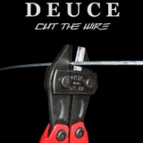 Deuce - Cut the Wire '2006