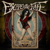 Escape The Fate - Hate Me '2015