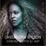 Cassandra Wilson - Coming Forth By Day '2015