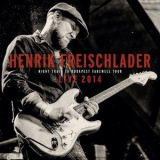 Henrik Freischlader - Live 2014 (Nighttrain To Budapest Farewell Tour) '2015