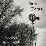 Ron Pope - Goodbye, Goodnight '2009