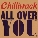 Chilliwack - All Over You '1972