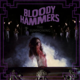 Bloody Hammers - The Summoning '2019