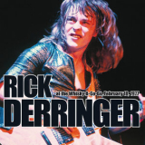 Rick Derringer - Live At The Whisky-A-Go-Go, February 18, 1977 (Remastered) '2015