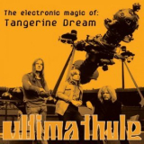 Tangerine Dream - Ultima Thule: The Electronic Magic Of Tangerine Dream '2011