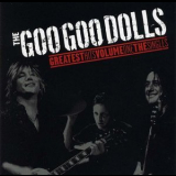 The Goo Goo Dolls - Greatest Hits Volume One: The Singles '2007