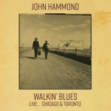 John Hammond - Walkin' Blues Live... Chicago & Toronto '1991-1992