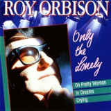 Roy Orbison - Only the Lonely '1987