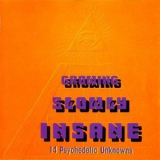 Various Artists - Growing Slowly Insane - 14 Psychedelic Unknowns '1967-71
