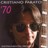 Cristiano Parato - Instrumental Project '70 '2009