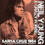 Neil Young & Crazy Horse - Santa Cruz 1984 '1984