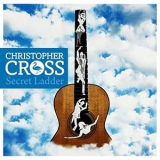 Christopher Cross - Secret Ladder '2014