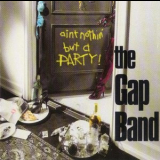 The Gap Band - Aint Nothin But A Party '1995