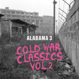 Alabama 3 - Cold War Classics Vol. 2 '2023