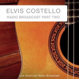 Elvis Costello - Radio Broadcast Part Two '2022