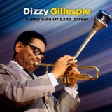 Dizzy Gillespie - On The Sunny Side Of 52nd Street '2023