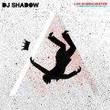 DJ Shadow - Live In Manchester: The Mountain Has Fallen Tour '2018