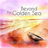 Diane Arkenstone - Beyond the Golden Sea '2021
