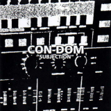 Con-Dom - Subjection '1996