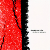 Daniel Menche - The Face Of Vehemence '2002