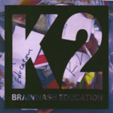 K2 - Brainwash Education '2010