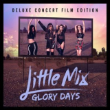 Little Mix - Glory Days '2016
