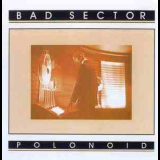 Bad Sector - Polonoid '1998