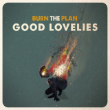 Good Lovelies - Burn The Plan '2001