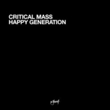 Critical Mass - Happy Generation '1997