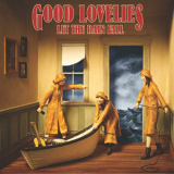 Good Lovelies - Let The Rain Fall '2011