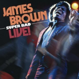 James Brown - Super Bad Live! '2022