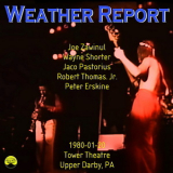 Weather Report - 1980-01-20, Tower Theatre, Upper Darby, PA '1980