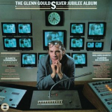 Glenn Gould - The Glenn Gould Silver Jubilee Album - Works from Bach, Scarlatti, Gould, Scriabin, Strauss, Beethov '1980