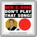 Ben E. King - Don't Play That Song! '1962