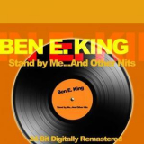Ben E. King - Stand by Me...And Other Hits '2018