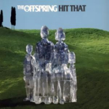 The Offspring - Hit That [CDS] '2003