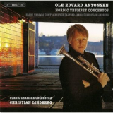 Ole Edvard Antonsen - Nordic Trumpet Concertos '2007