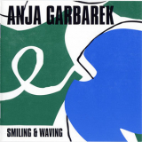 Anja Garbarek - Smiling & Waving '2001