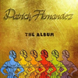 Patrick Hernandez - Patrick Hernandez The Album '2023